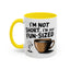 Humor Mug - I'm Not Short