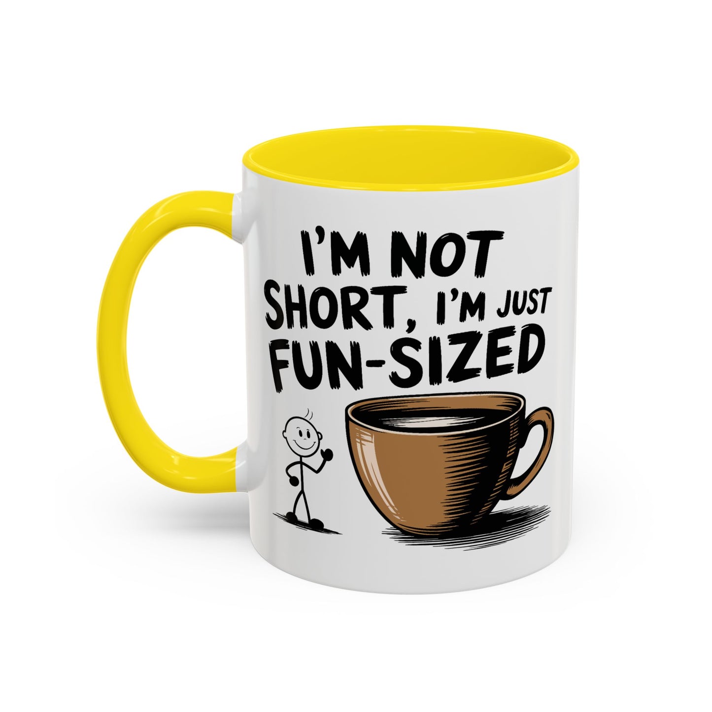 Humor Mug - I'm Not Short