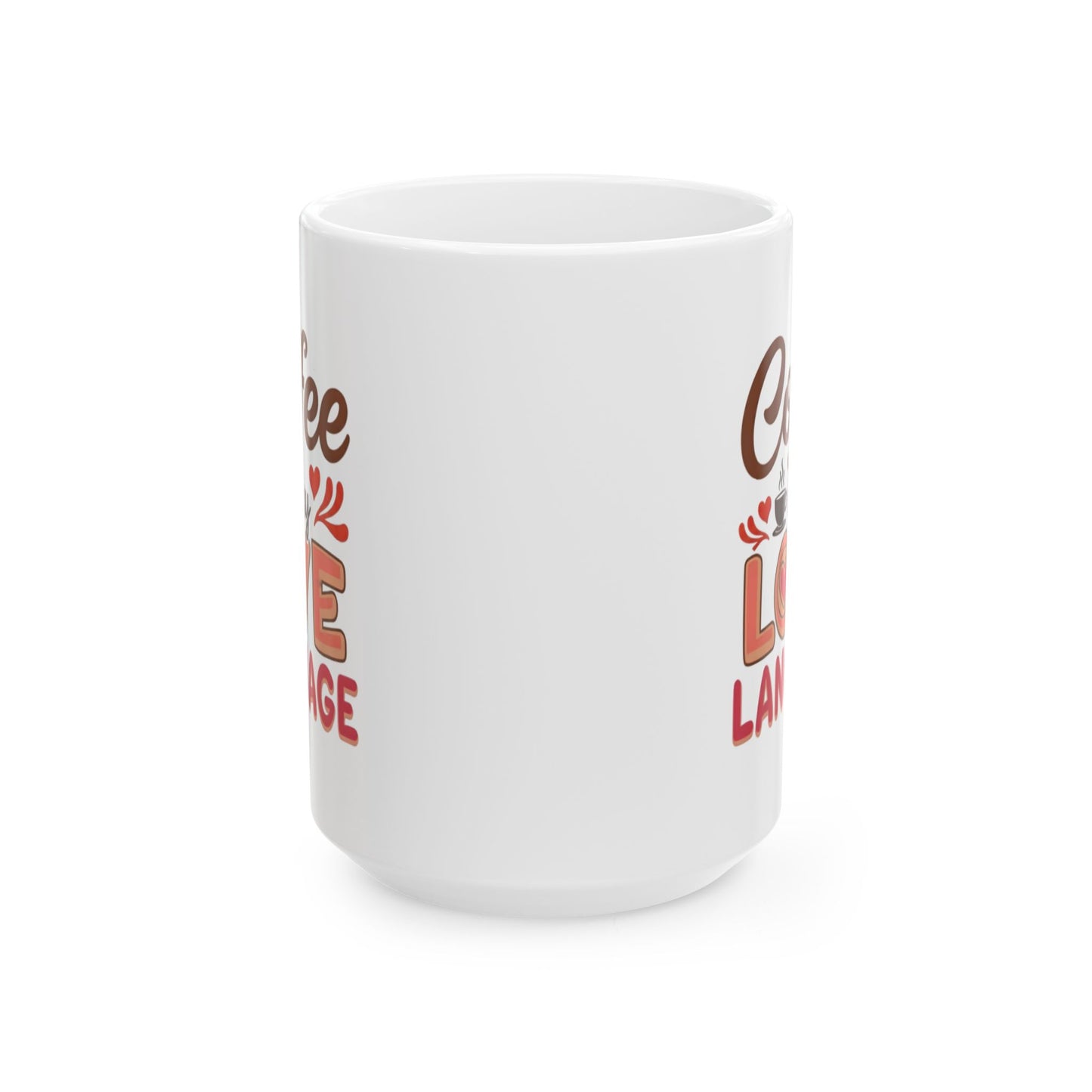 Humor Mug - Coffee is My love Language