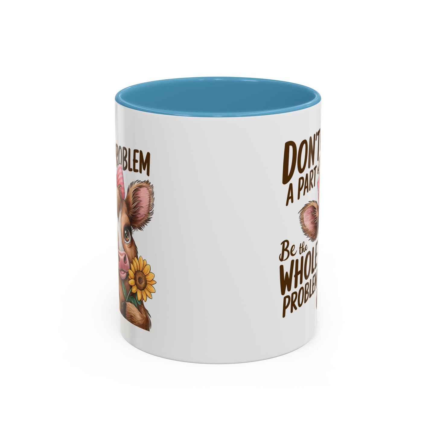 Humor Mug - Don't Be A Part