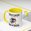 Humor Mug - It Doesn't Matter What You Think of Me