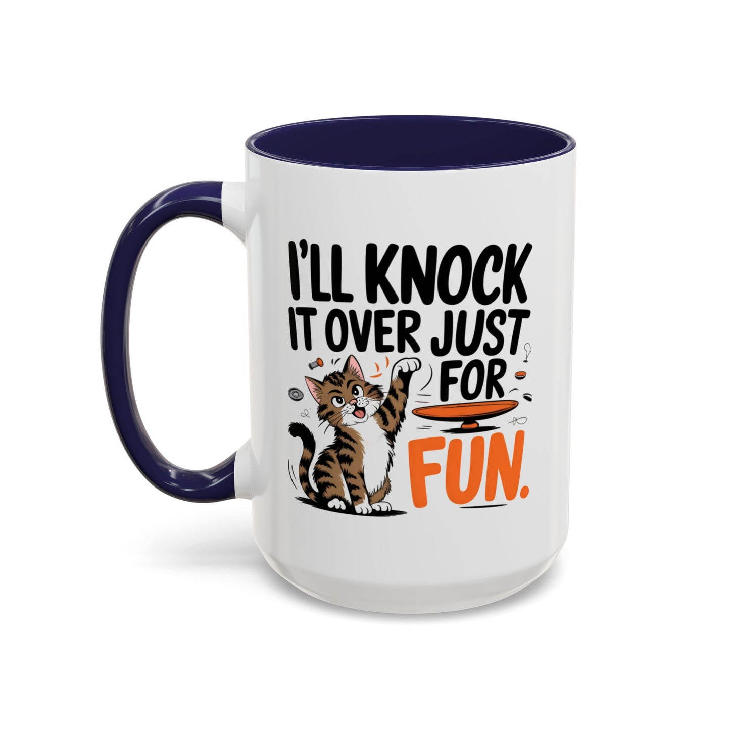 Animal Mug - I'll Knock It Over Just For Fun