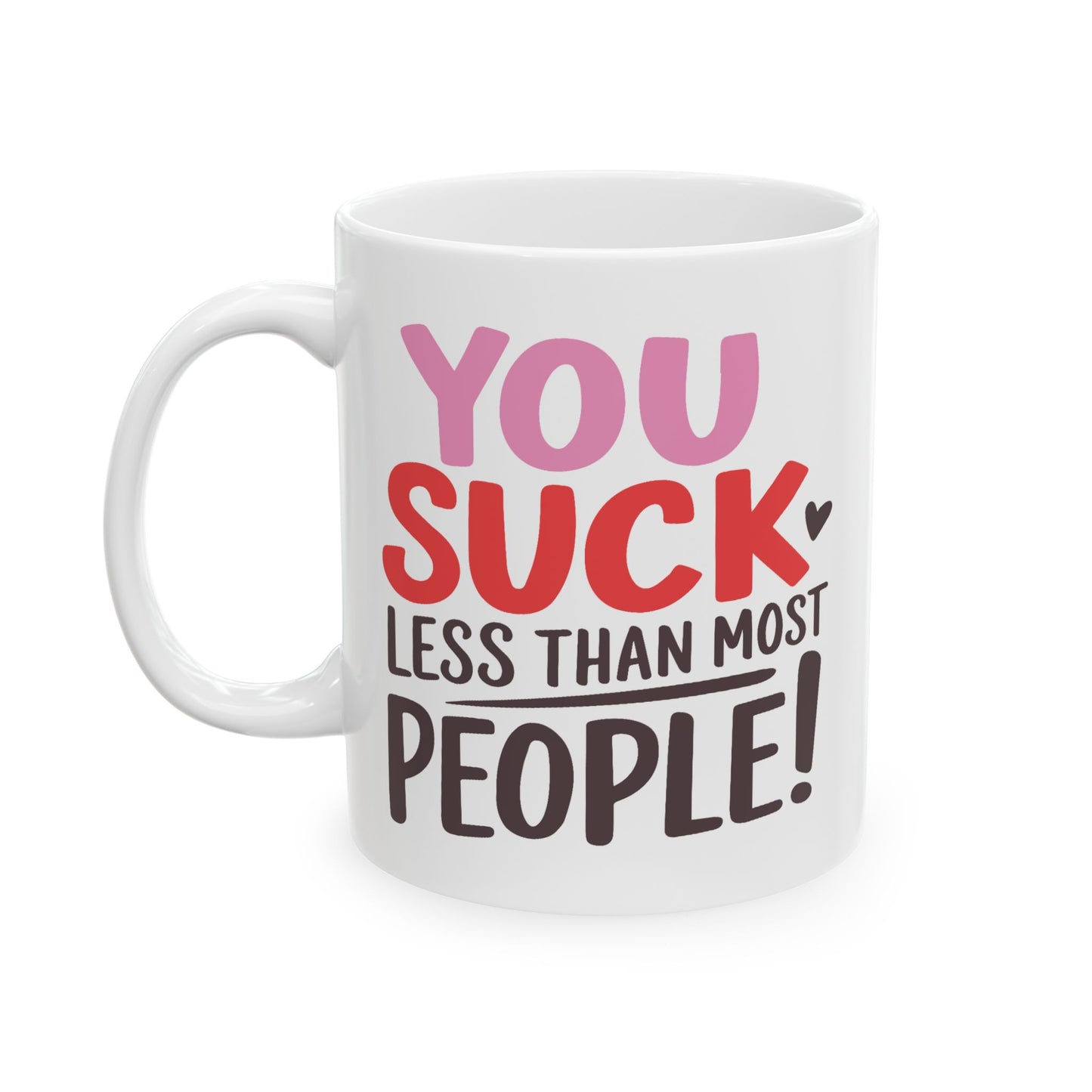 Humor Mug - You Suck