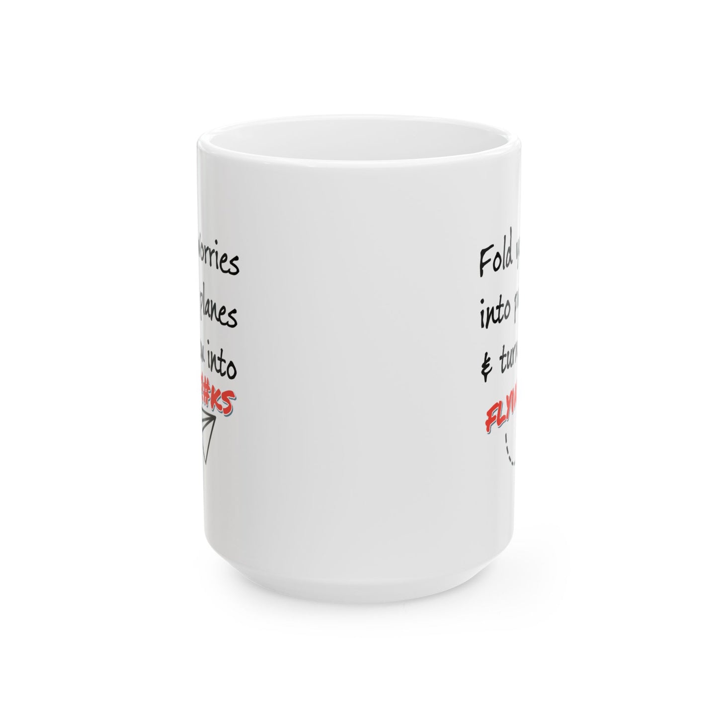 Humor Mug - Fold Your Worries Into Paper Planes
