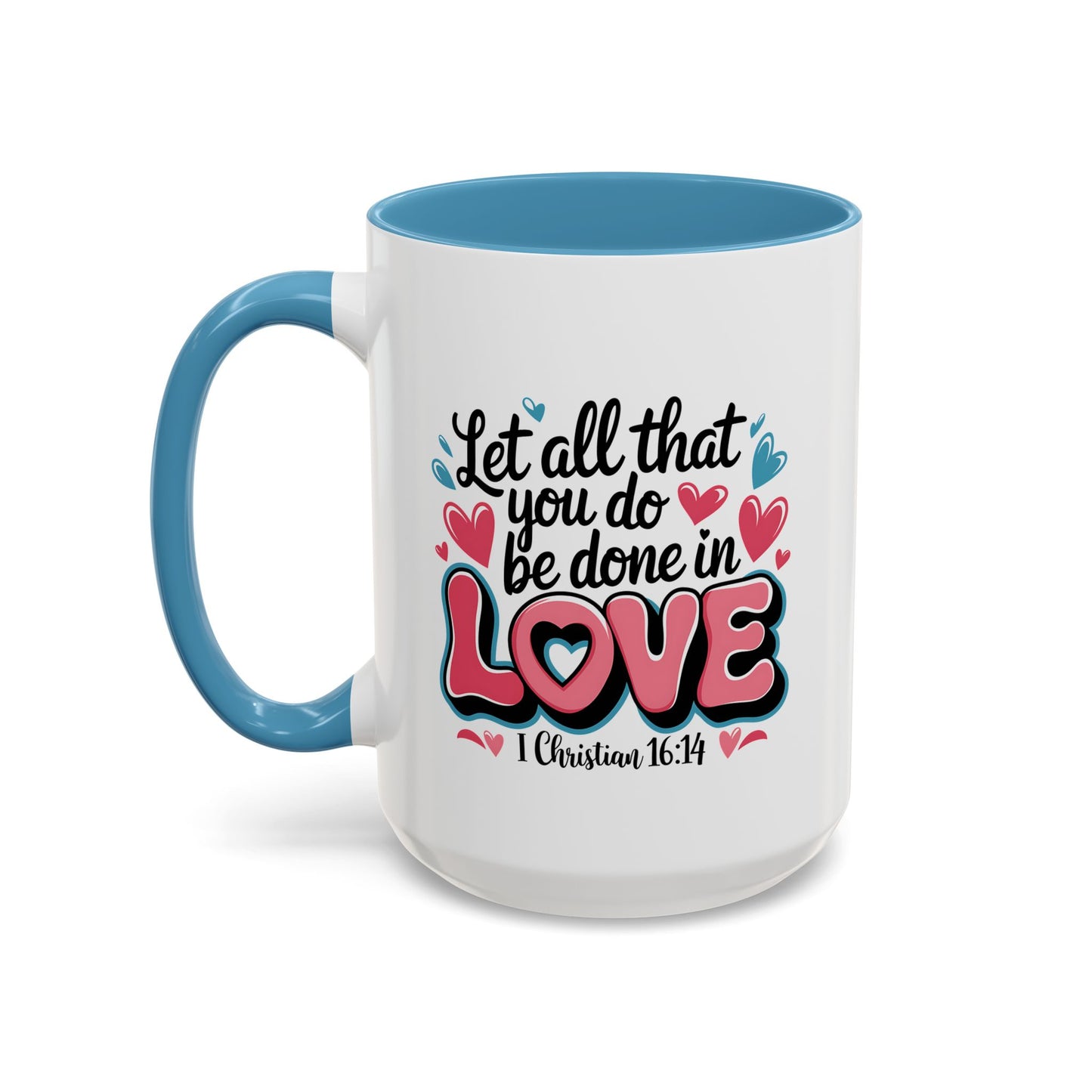 Anniversary Mug - Let All That You Do