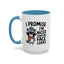 Humor Mug - I Promise I'm Nicer Than My Face Looks