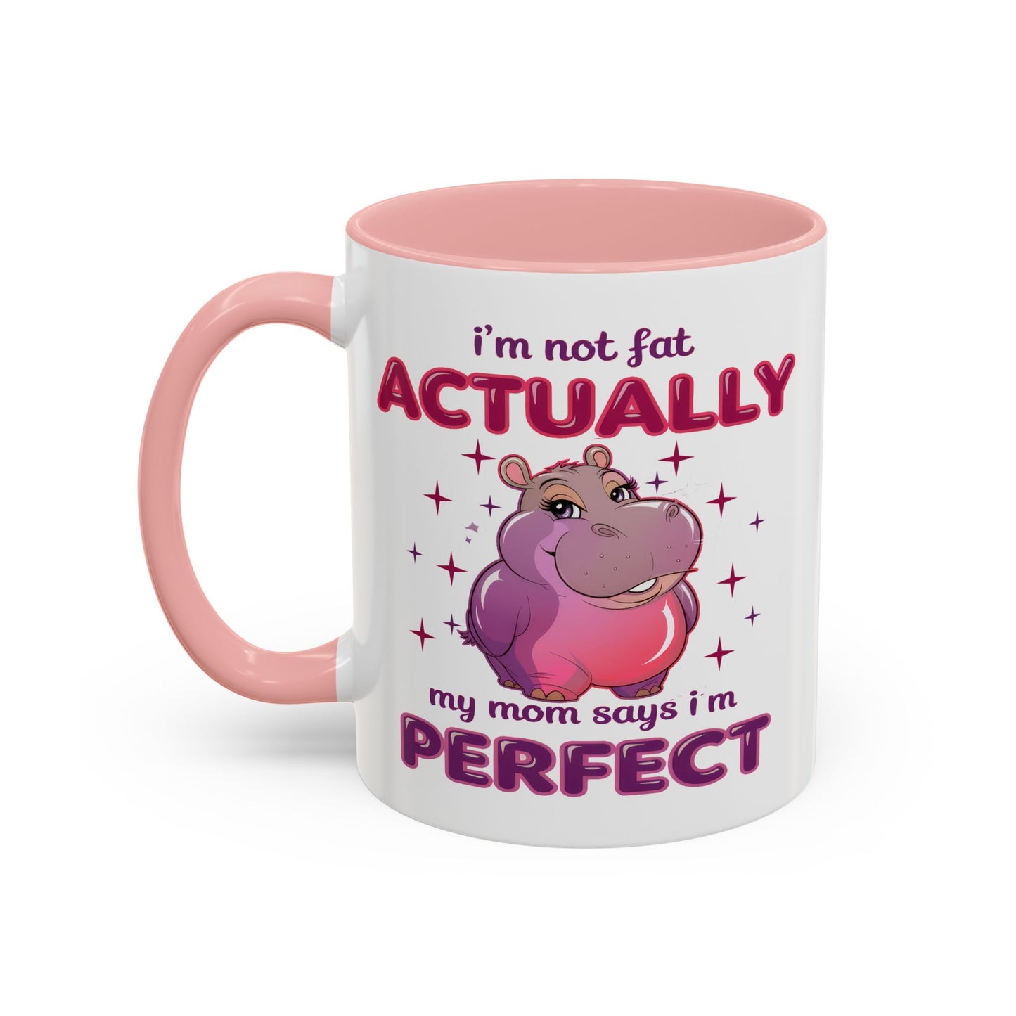 Humor Mug - I'm Not Fat