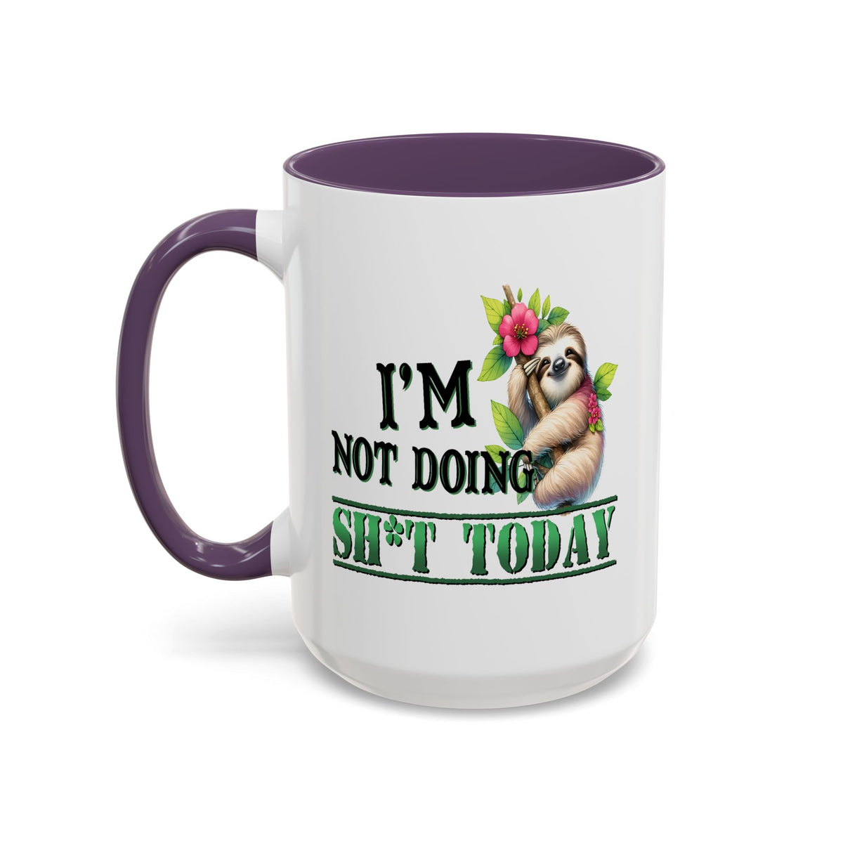 Humor Mug - I'm Not Doing Sh*t Today