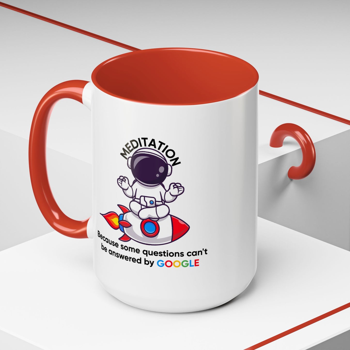 Humor Mug - Meditation Because Some Questions Can't Be Answered By Google