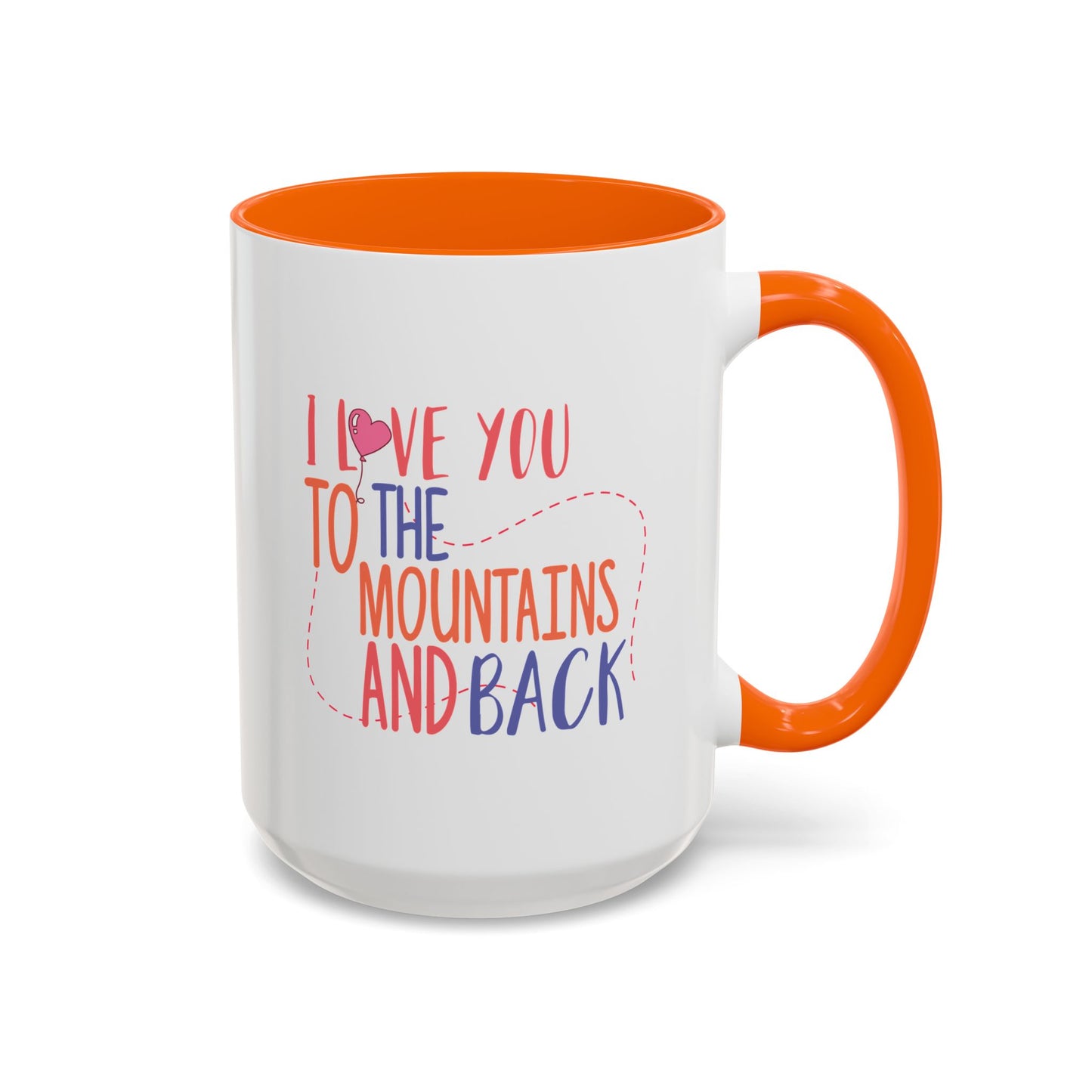 Adventure Mug - I Love You To The Mountains