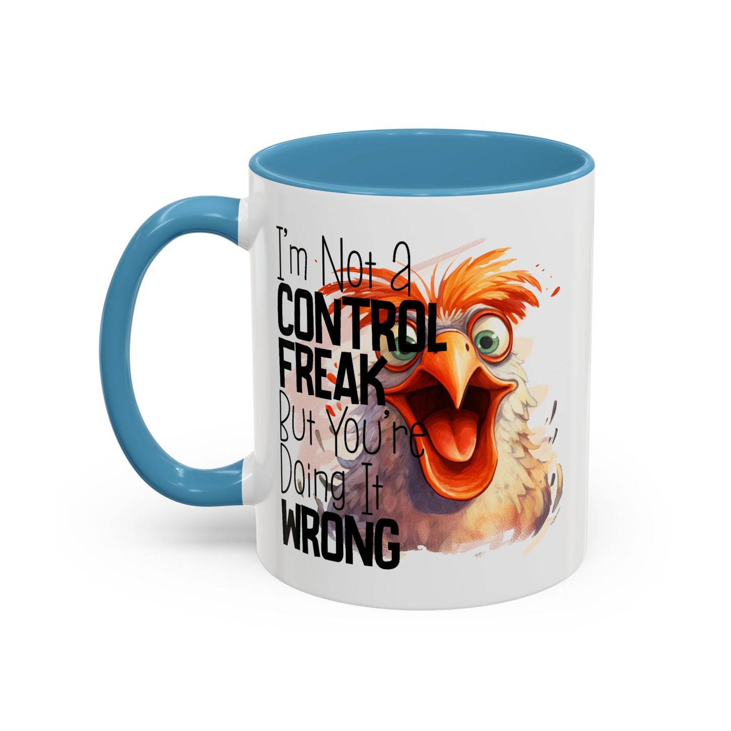 Humor Mug - I'm Not a Control Freak