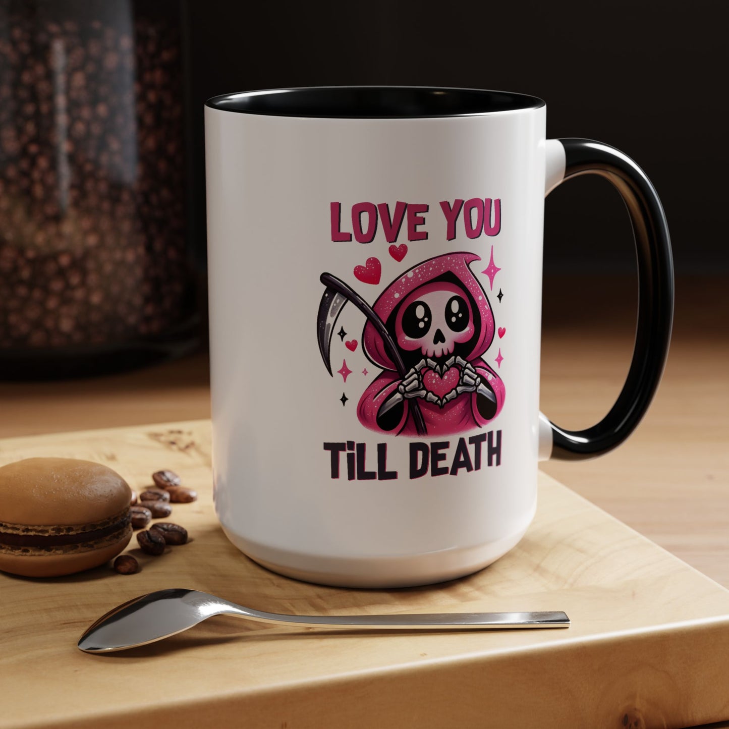 Valentine's Day Mug - Love You Till Death
