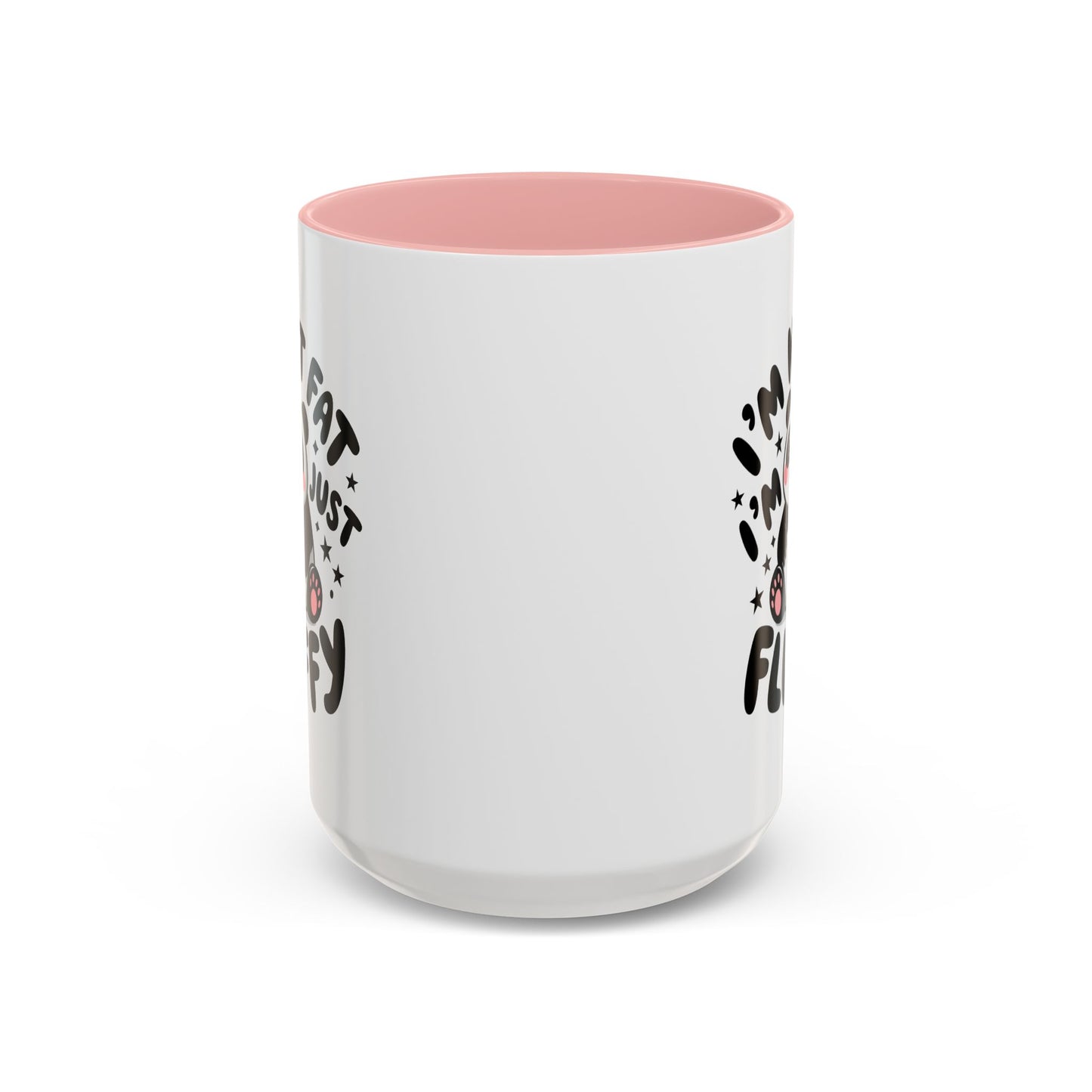Humor Mug - I'm Not Fat I'm Just Fluffy