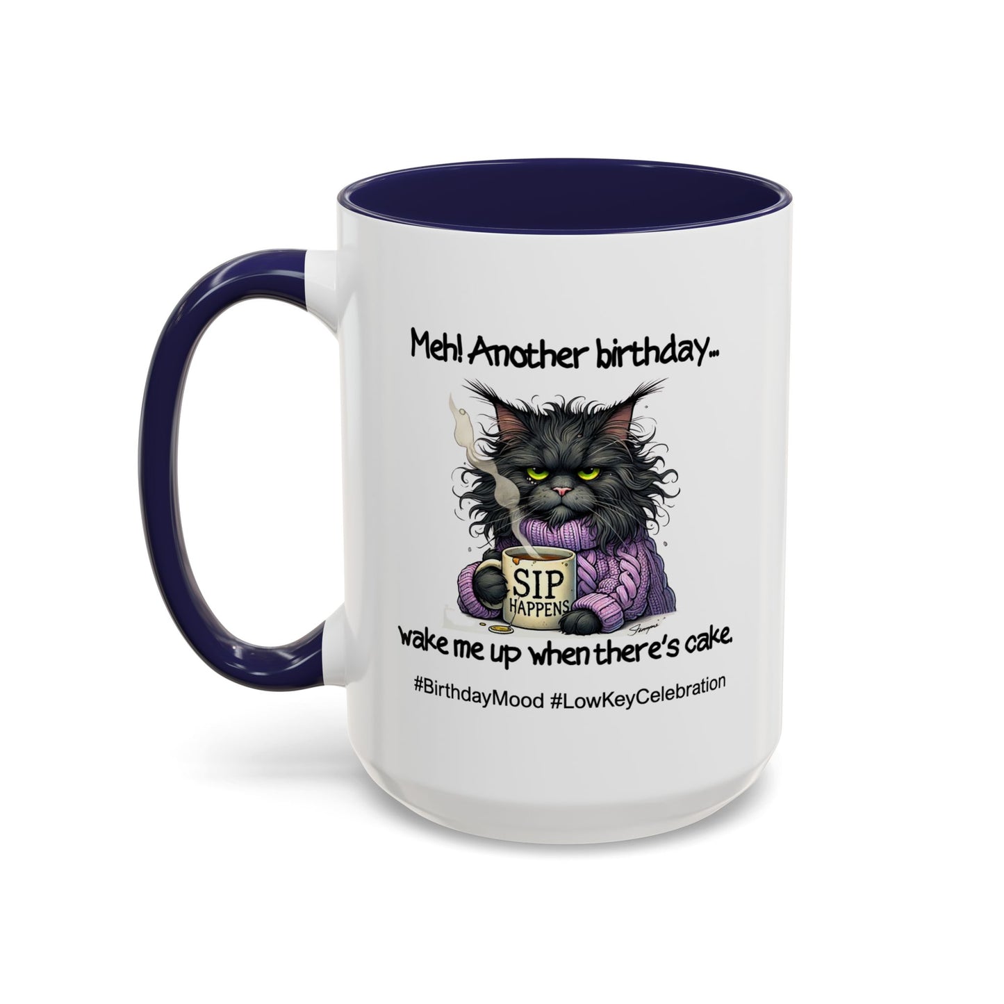 Birthday Mug - Meh! Another Birthday