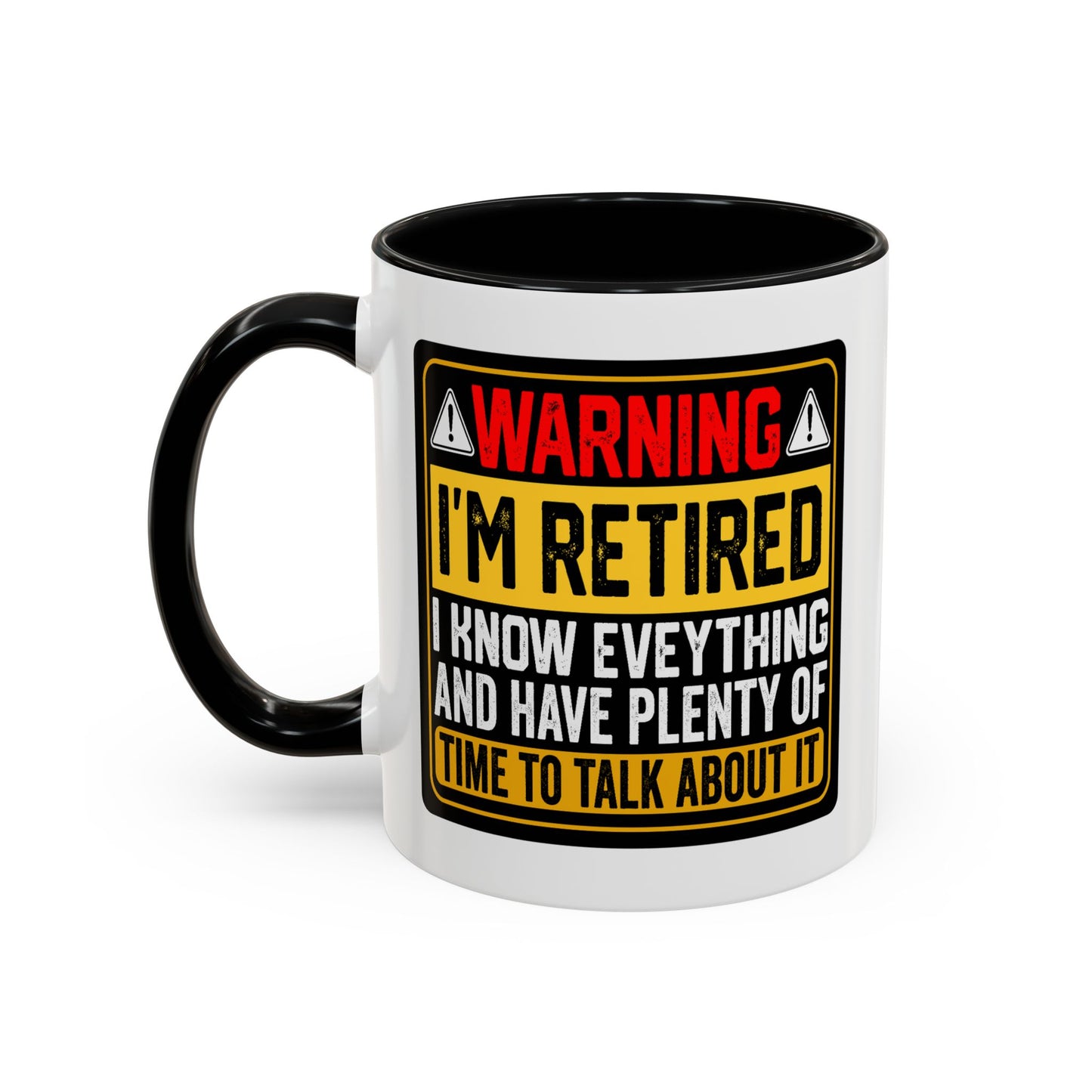 Office Mug - Warning I'm Retired