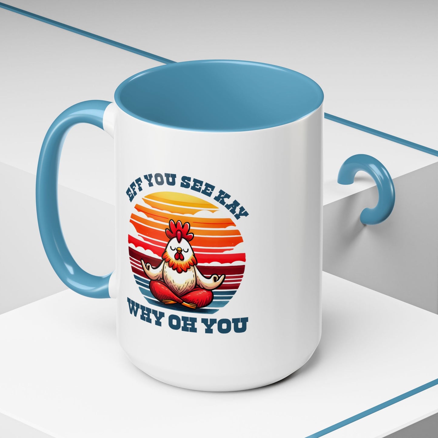 Adult Mug - Eff You See Kay Why Oh You Chicken