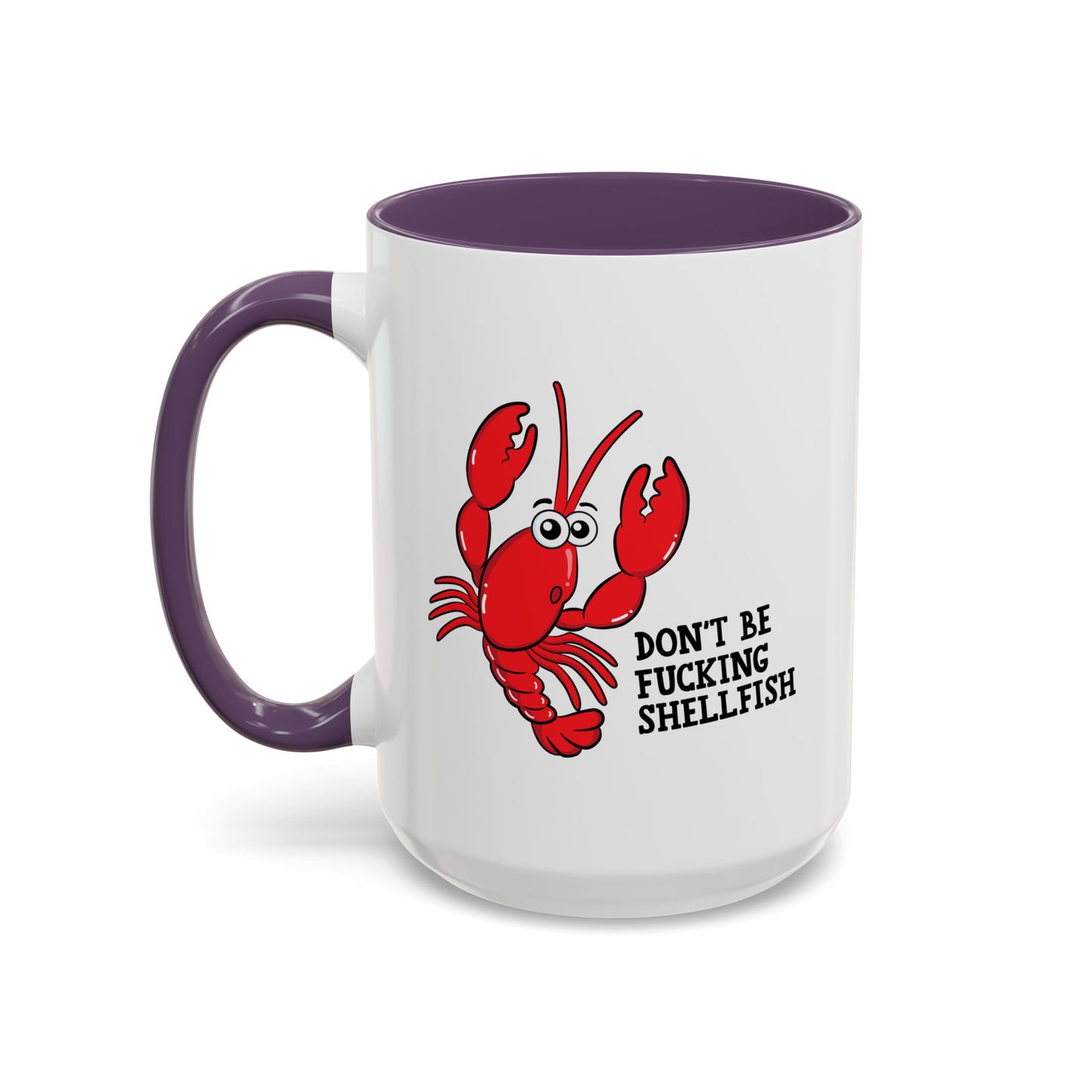 Adult Mug - Don't Be Fucking Shellfish