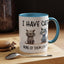 Humor Mug - I Have Cats None of Them Love Me