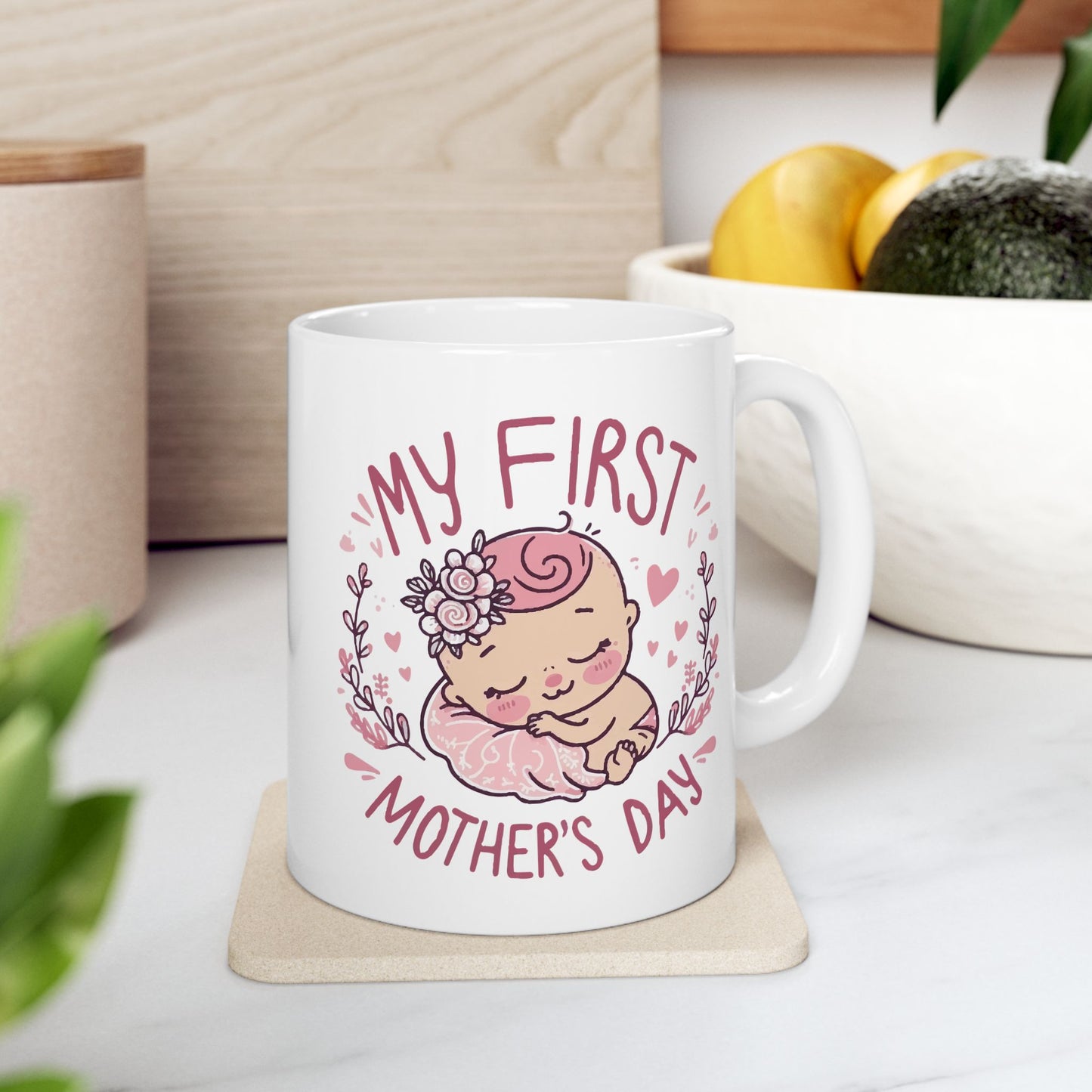 Mother's Day Mug - My First Mother's Day