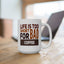 Humor Mug - Life is Too Short For Bad Coffee