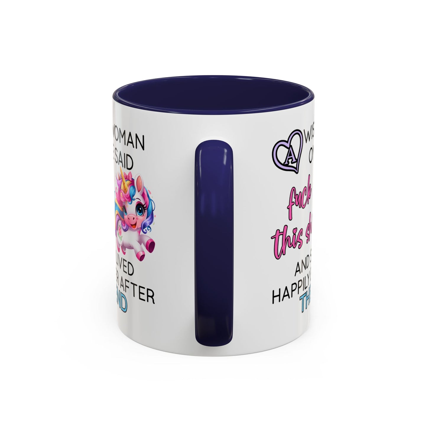 Adult Mug - A Wise Woman Once Said
