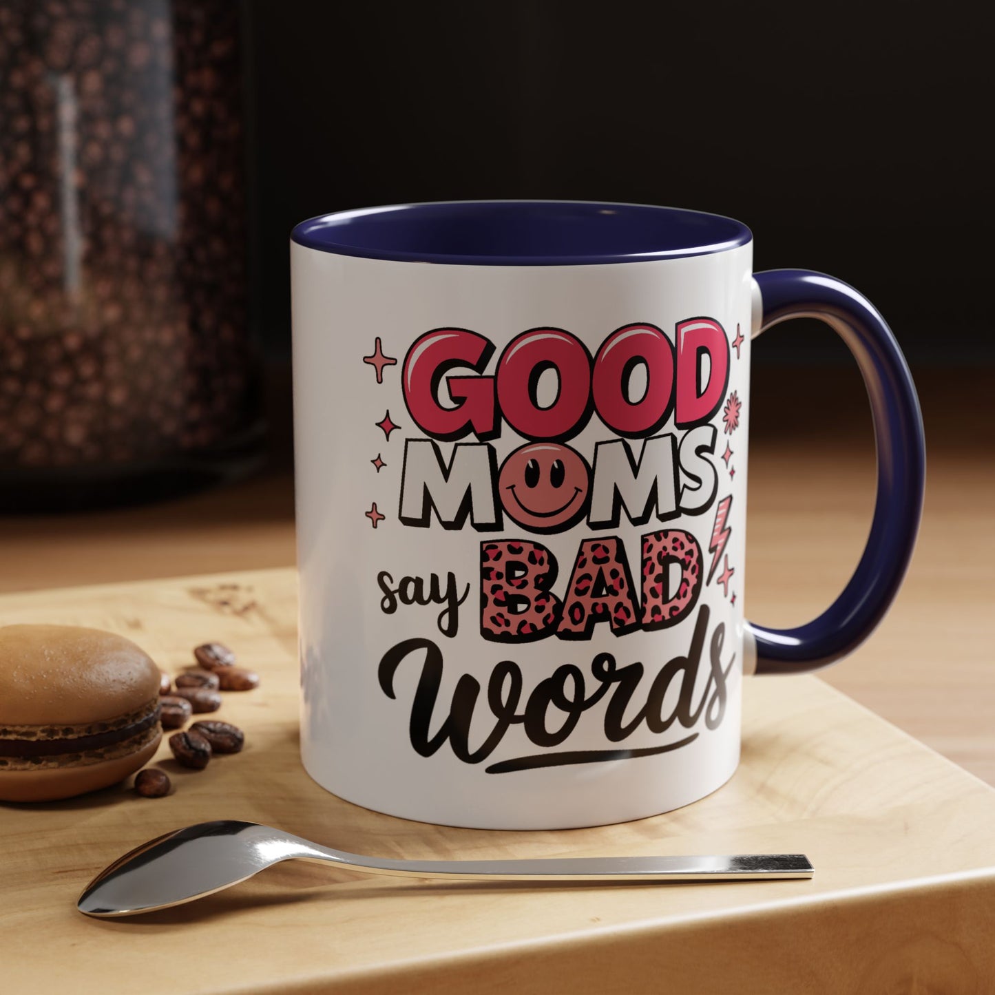 Humor Mug - Good Moms Say Bad Words