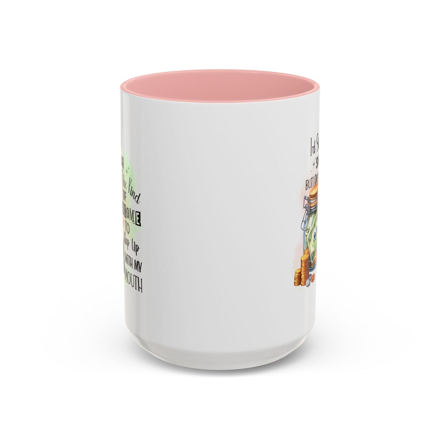 Humor Mug - I'd Start a Swear Jar
