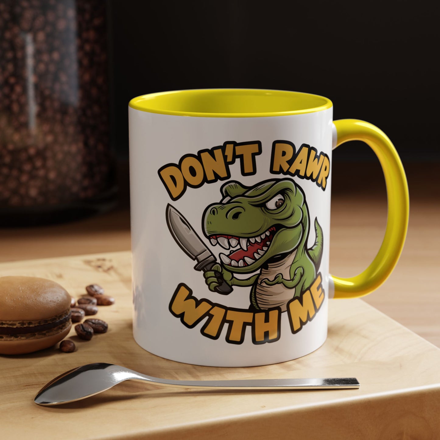 Humor Mug - Don't Rawr With Me