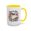 Humor Mug - Sorry I'm Late