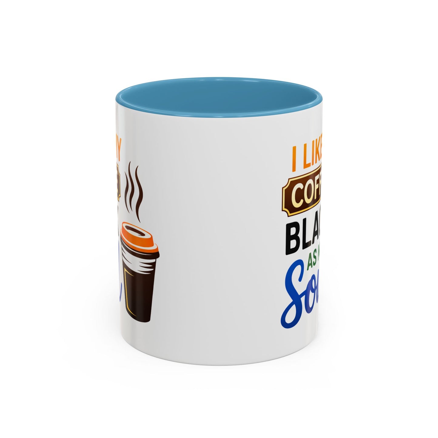 Humor Mug - I Like My Coffee