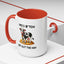 Humor Mug - Moo B*tch Get Out of the Way