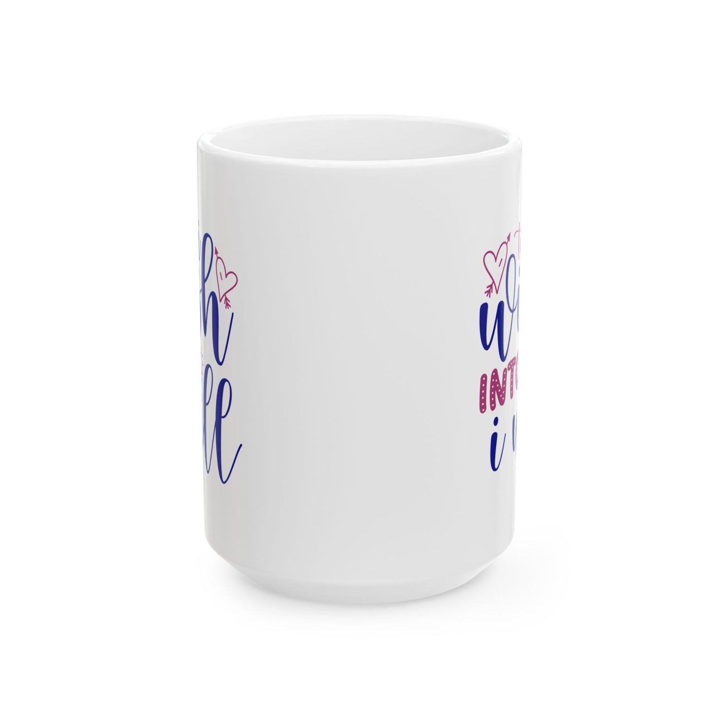 Motivation Mug - Turn I Wish Into I Will