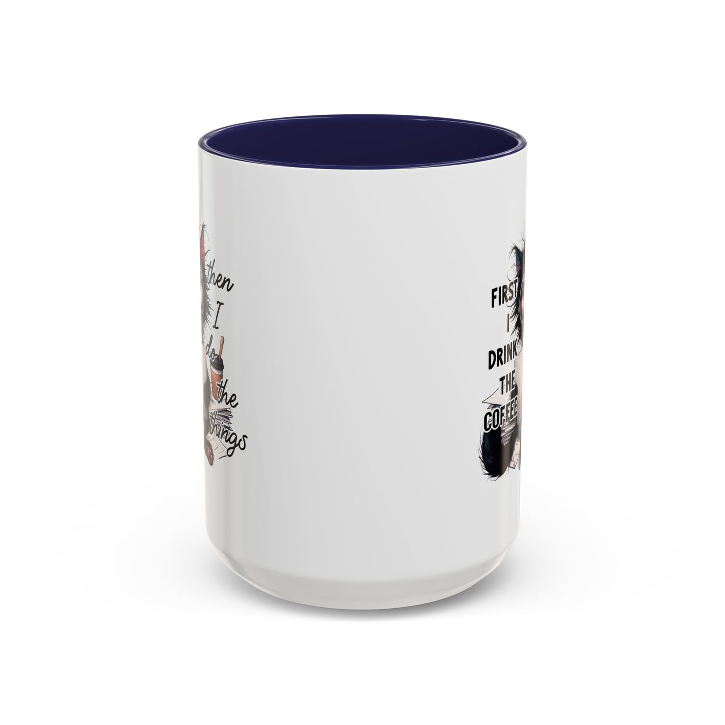 Animal Mug - First I Drink The Coffee