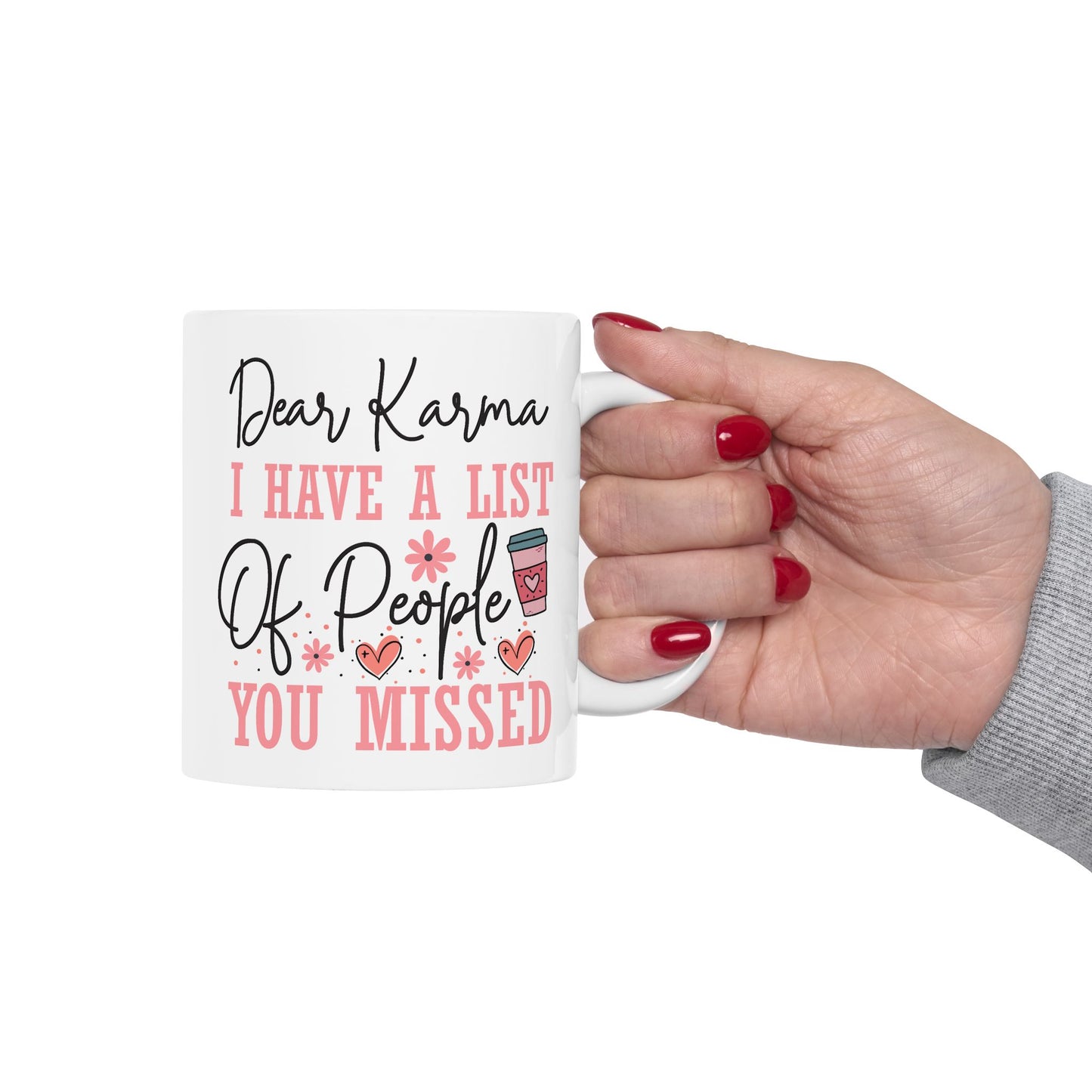 Humor Mug - Dear Karma