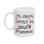 Humor Mug - I'm Silently Correcting Your Grammar