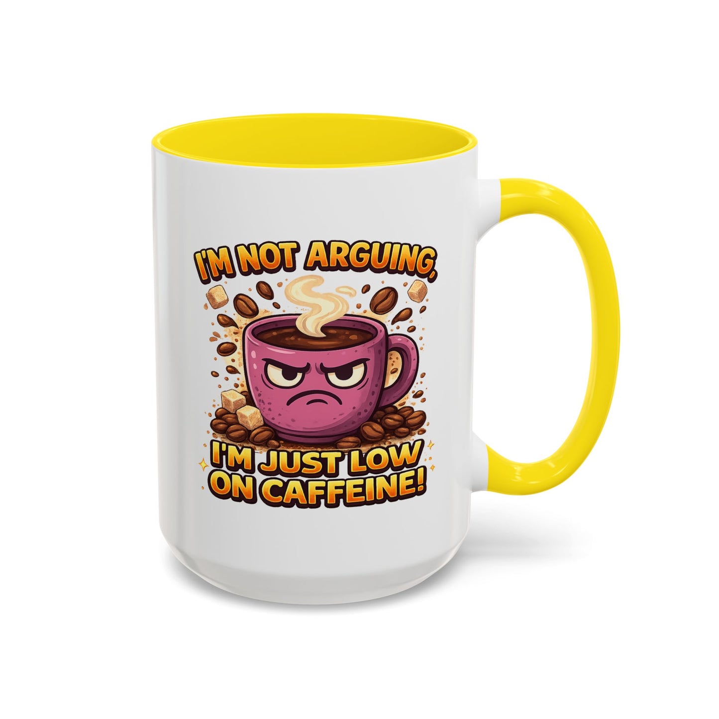 Humor Mug - I'm Not Arguing