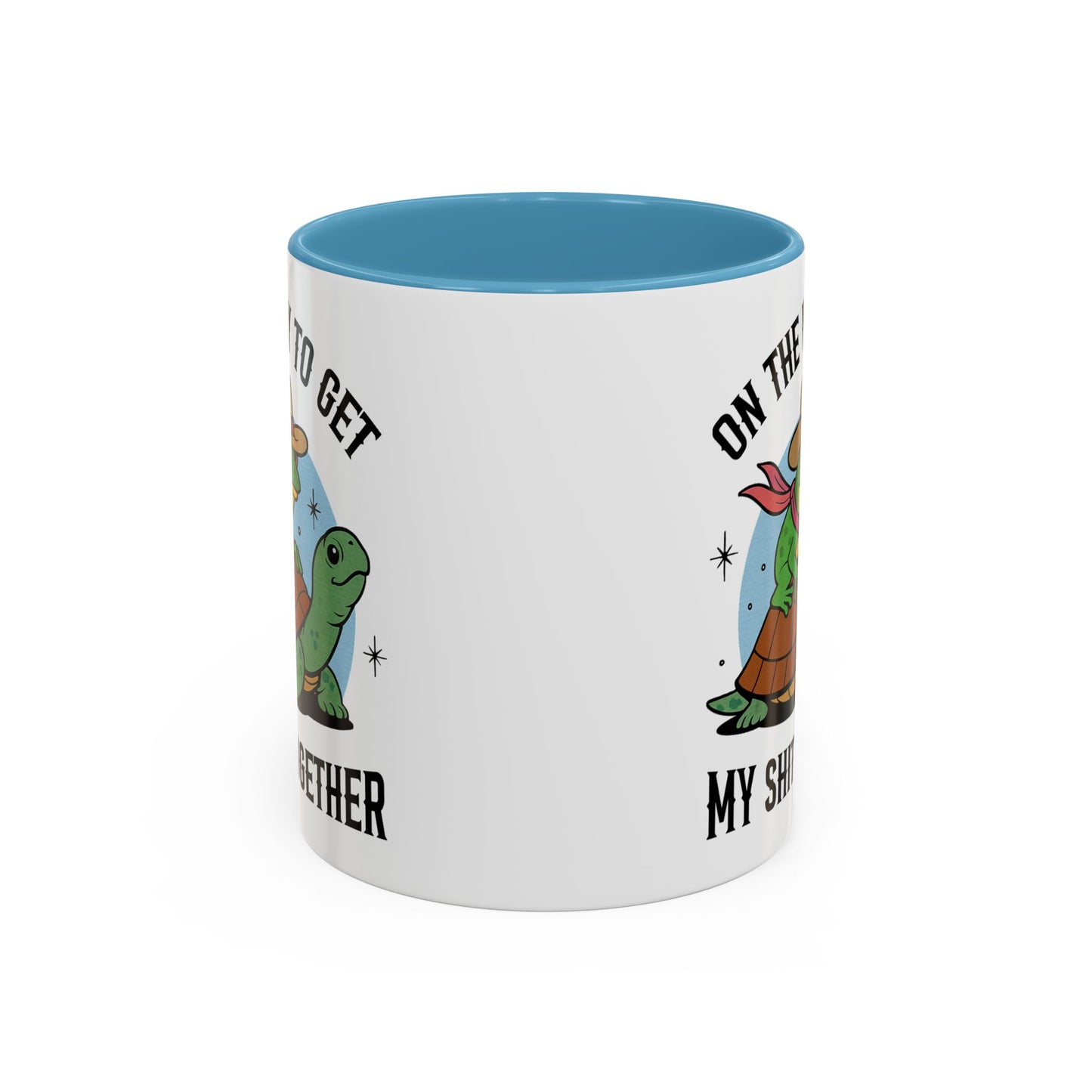 Humor Mug - On My Way to Get My Shit Toghether