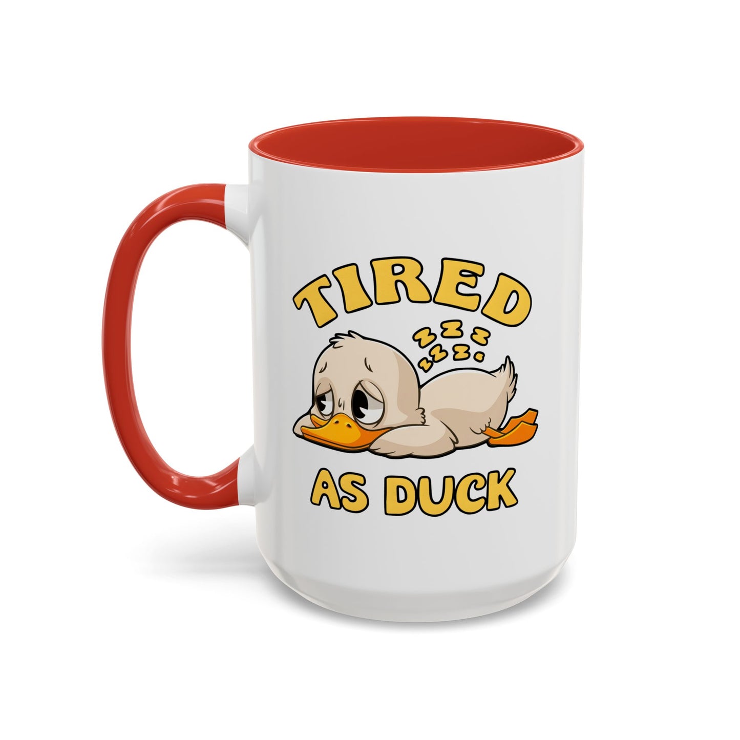 Humor Mug - Tired As Duck