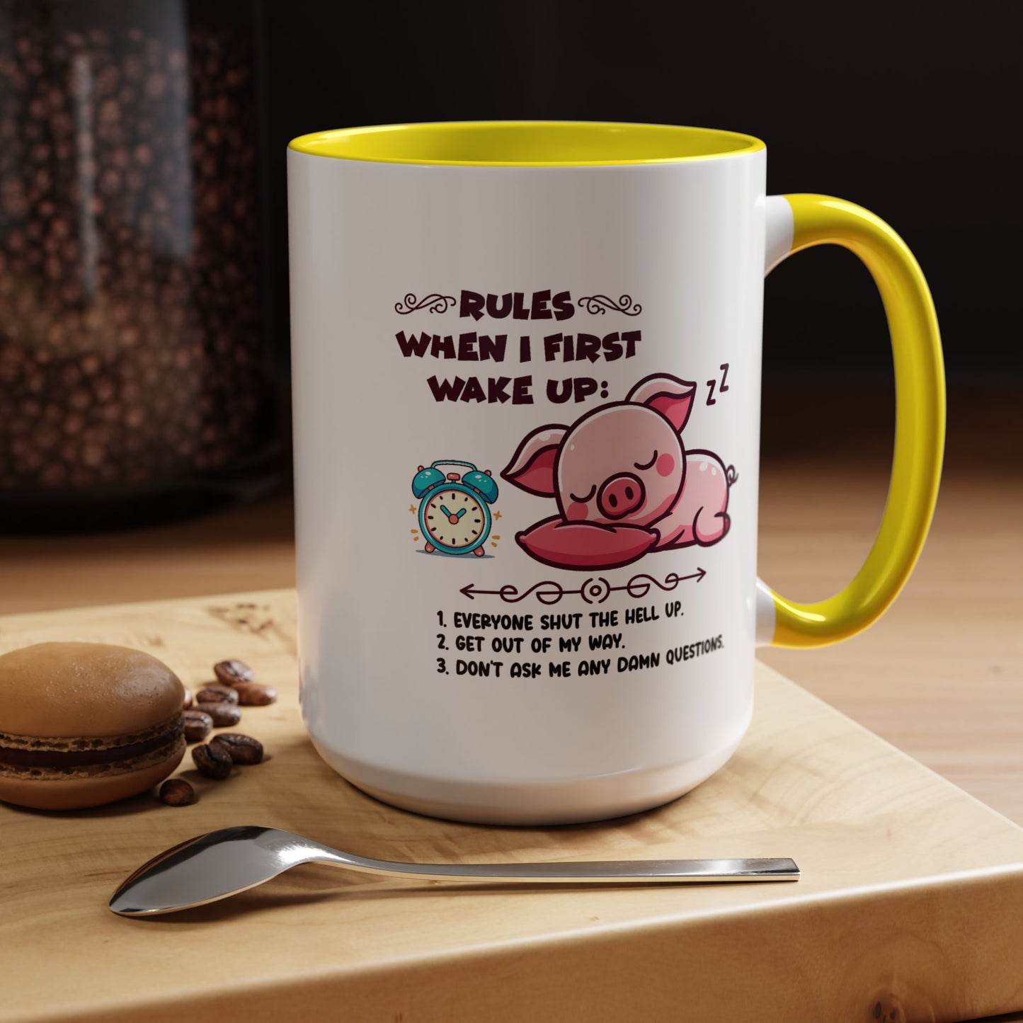 Humor Mug - Rules When I First Wake Up!