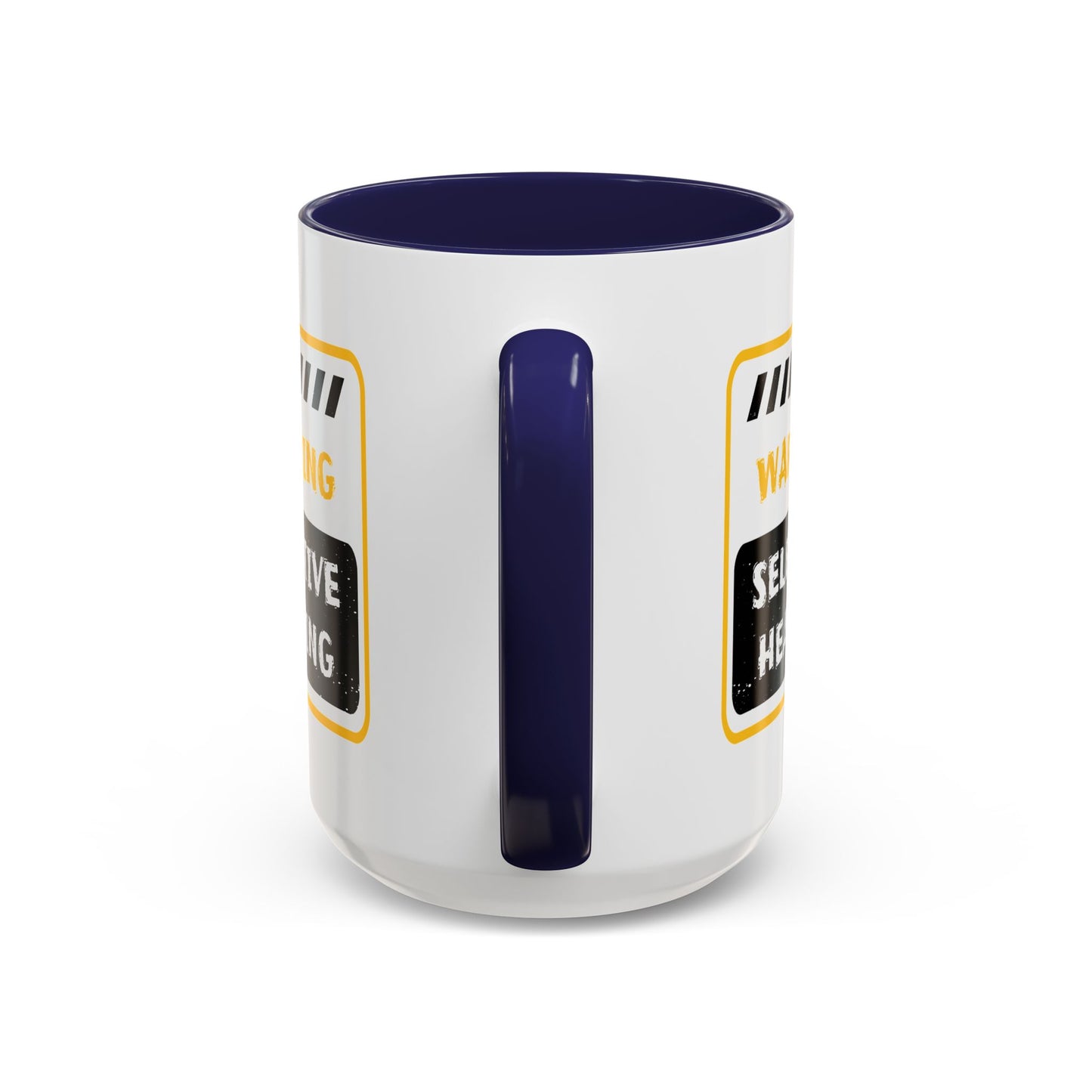 Humor Mug - Warning Selective Hearing