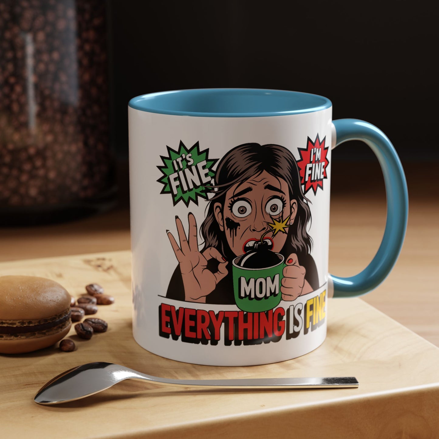 Humor Mug - Its Fine I'm Fine Mom