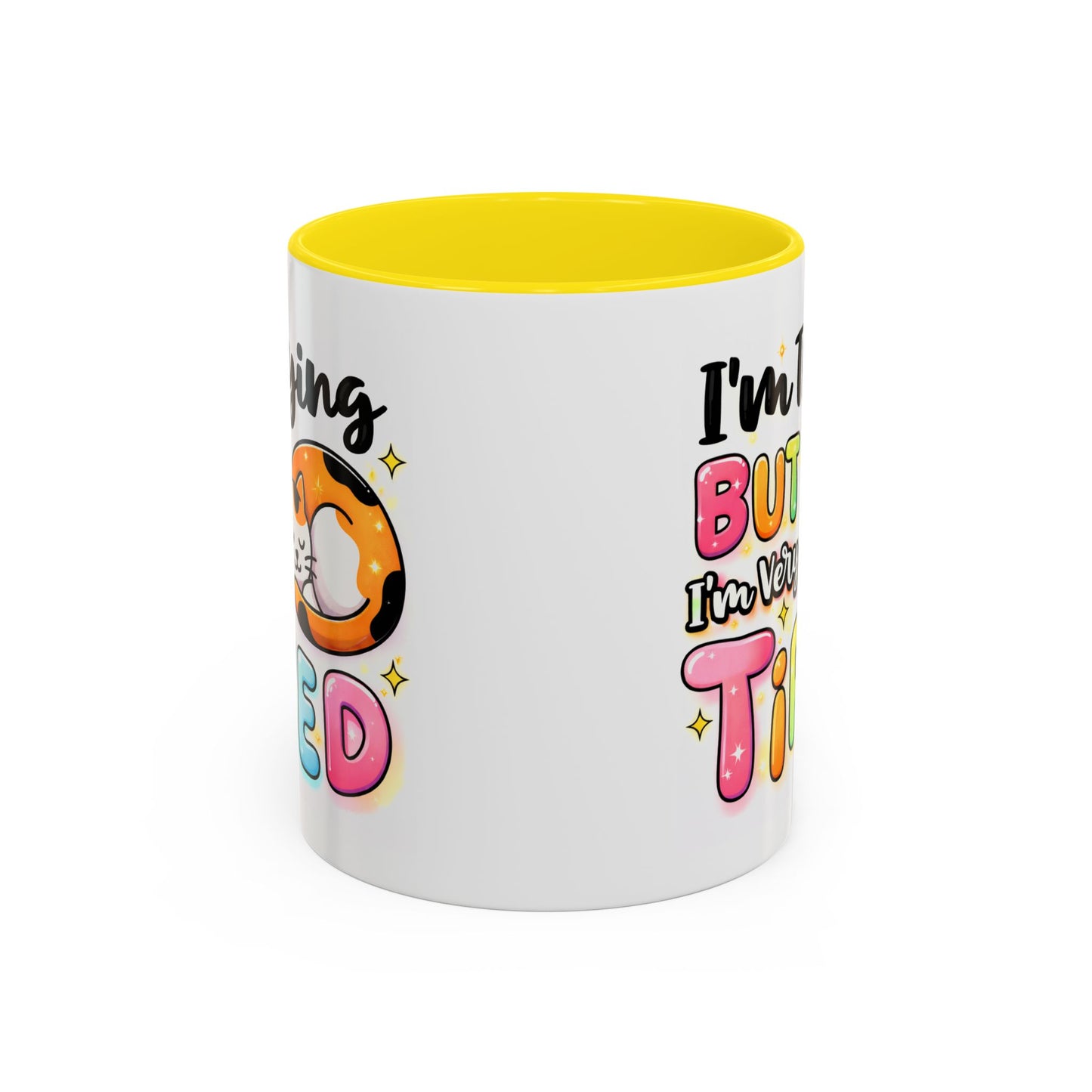 Humor Mug - I'm Trying But I'm Very Tired