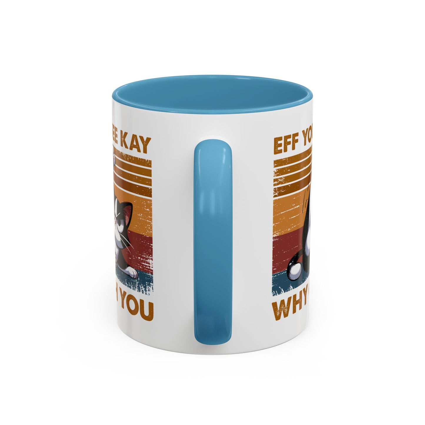 Adult Mug - Eff You See Kay Why Oh You Cat