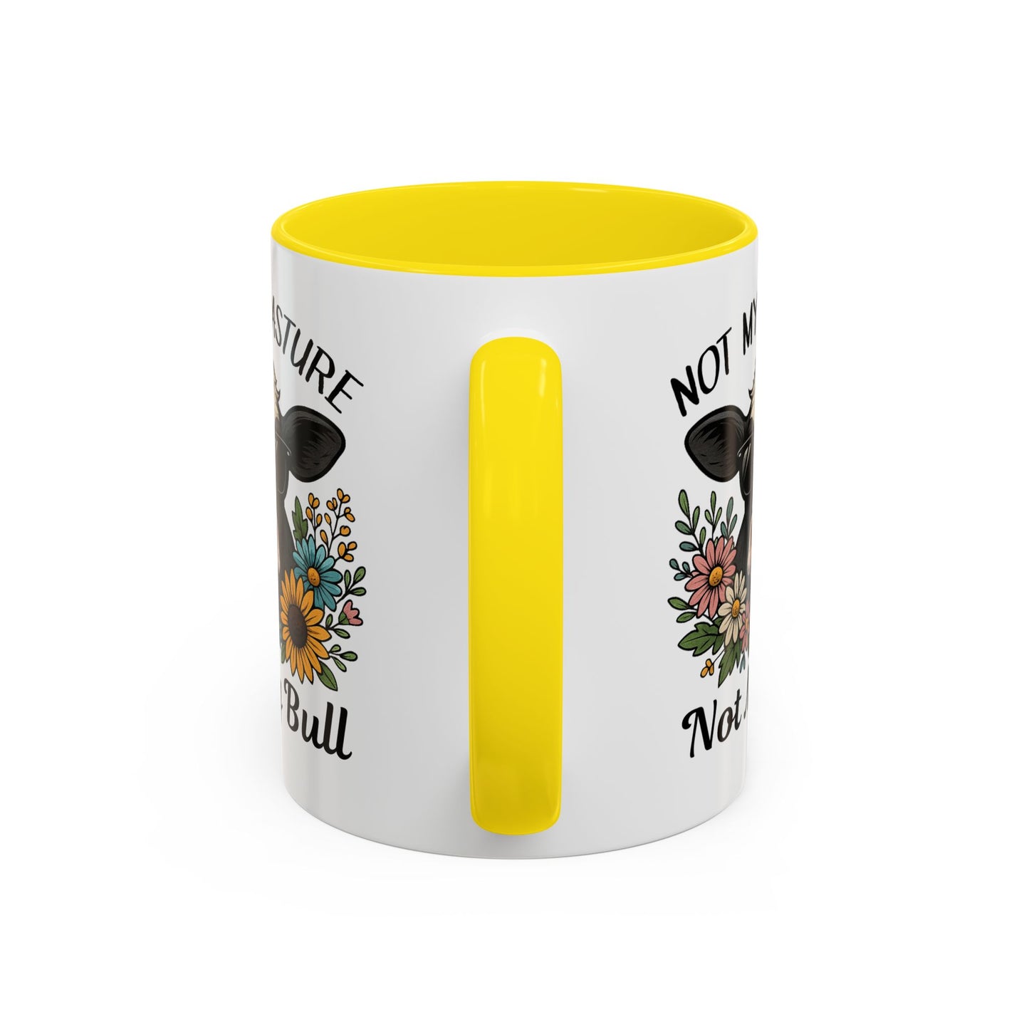 Humor Mug - Not My Pasture Not My Bull