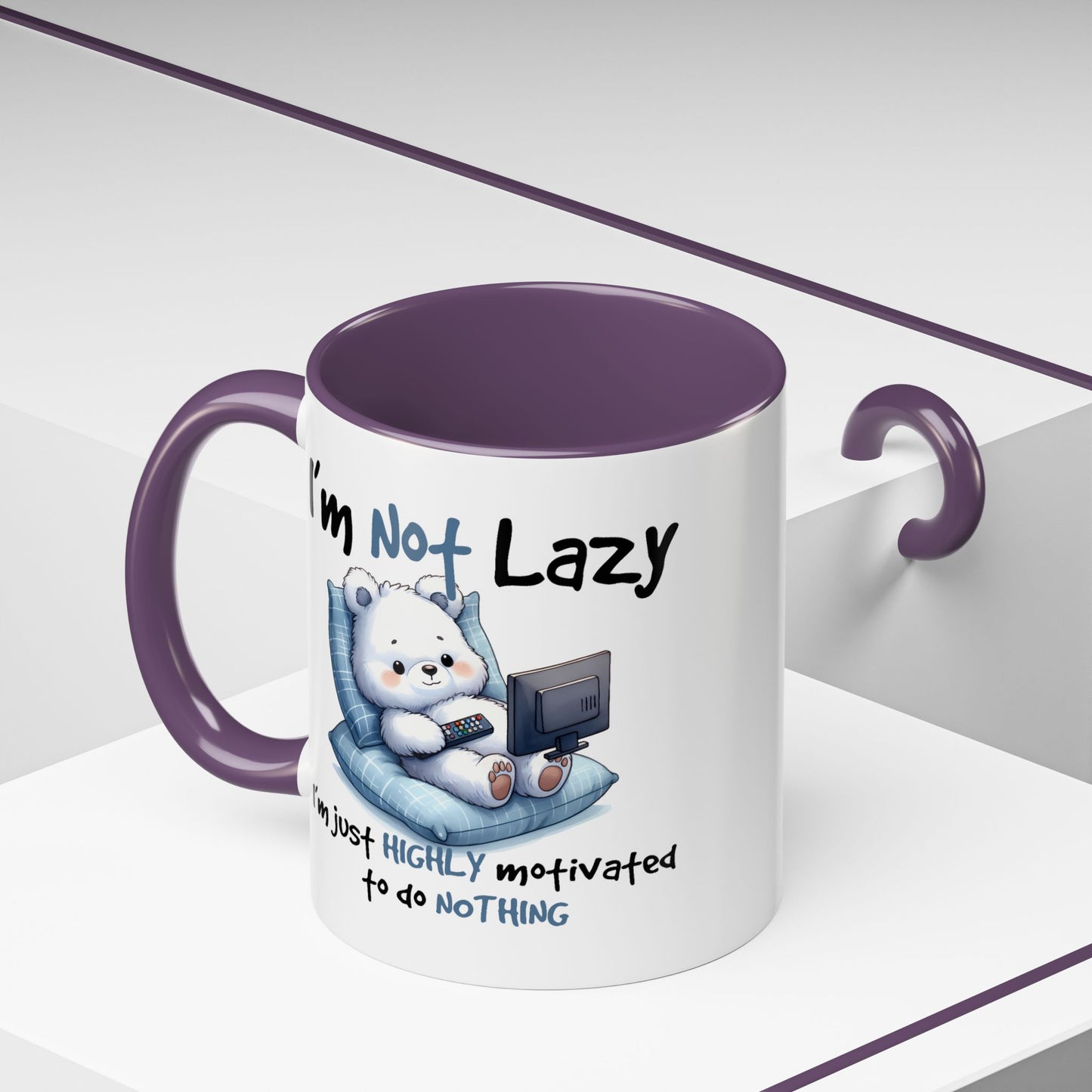 Humor Mug - I'm Not Lazy