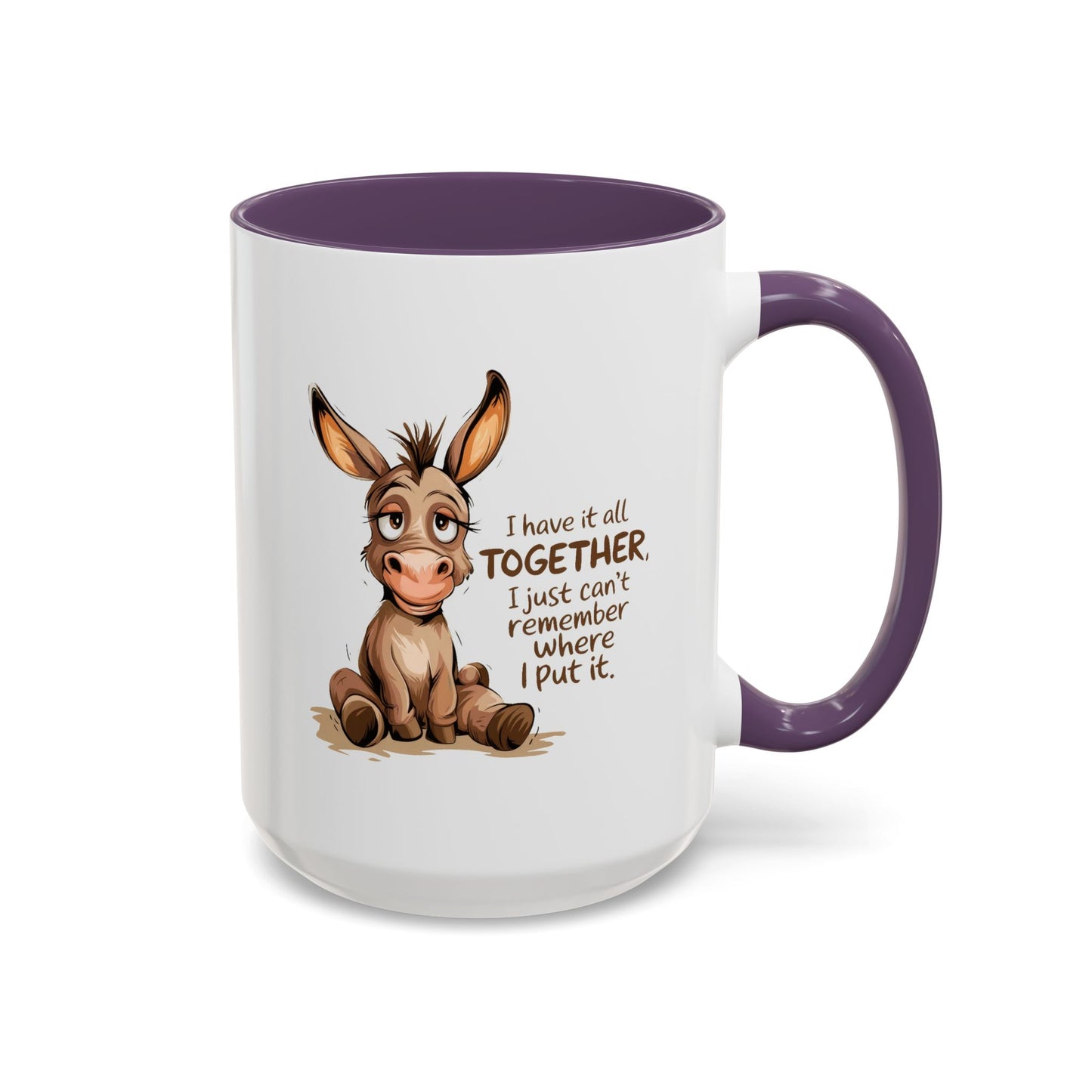 Humor Mug - I Have It All Together