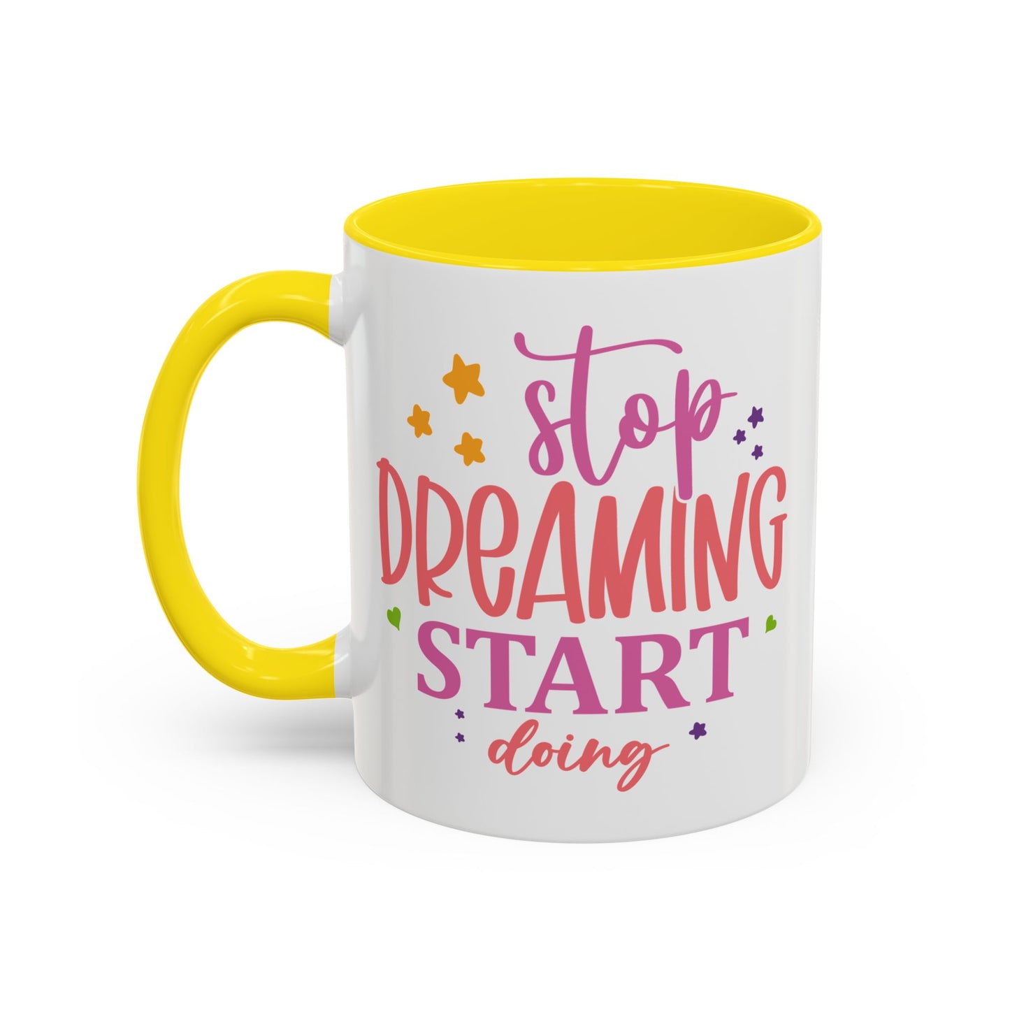 Motivation Mug - Stop Dreaming Start Doing