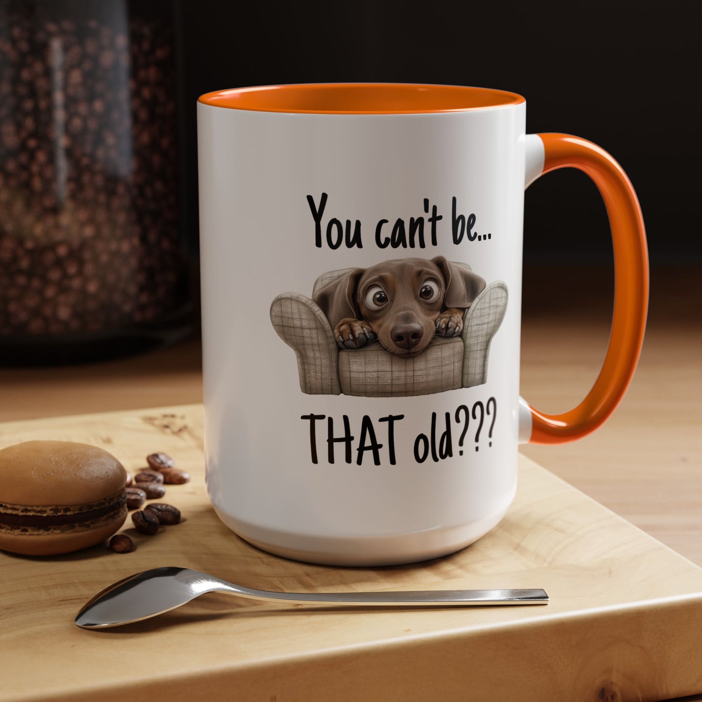 Birthday Mug - You Can't Be That Old