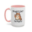 Humor Mug - I'm Not Fat I'm Poofy