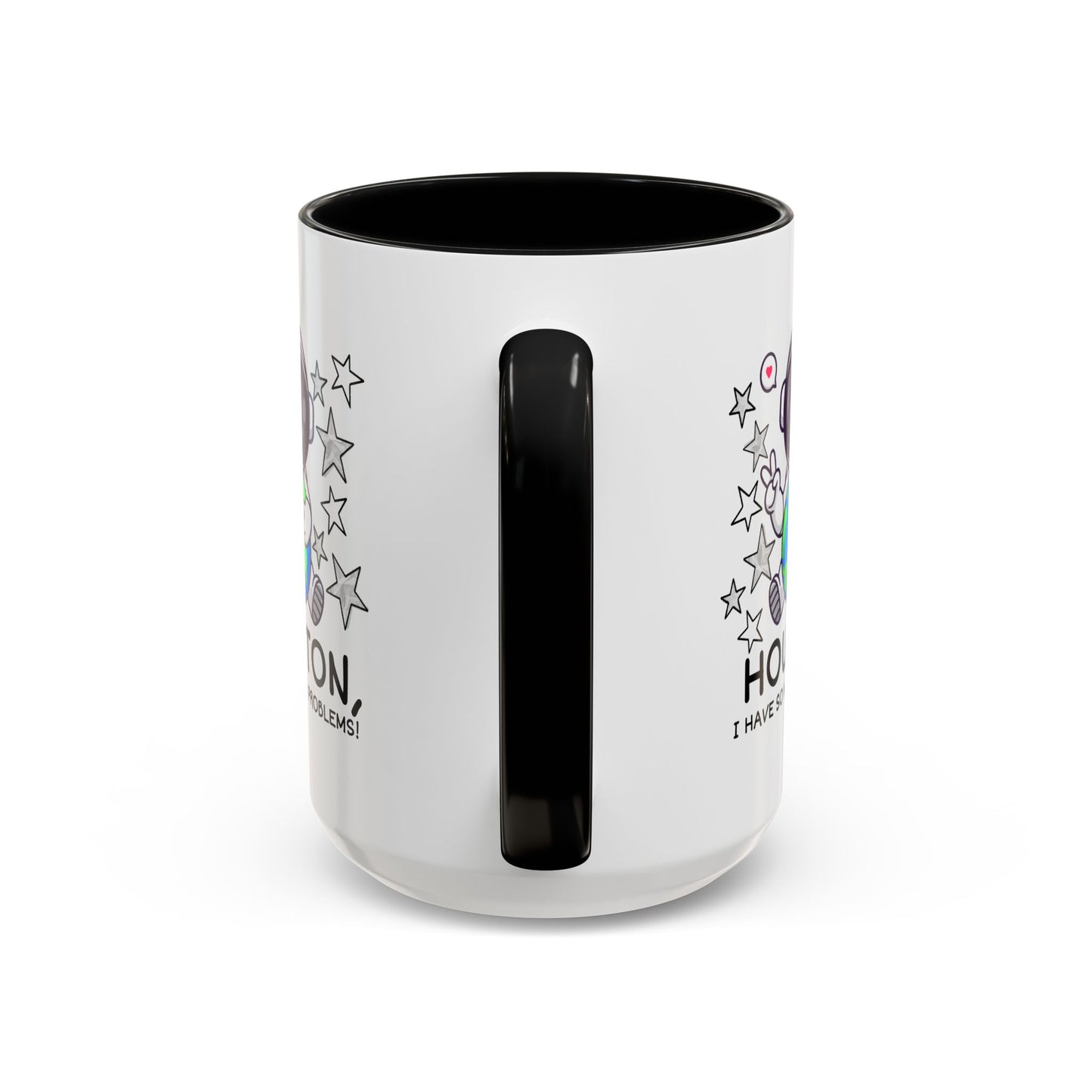 Humor Mug - Houston I Have So Many Problems